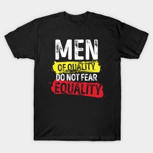 'Men of Quality Do Not Fear Equality' Feminist T-Shirt